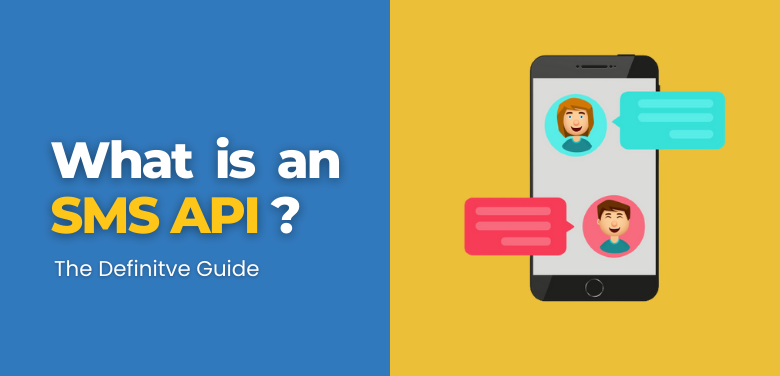 What is an SMS API - The Definitve Guide