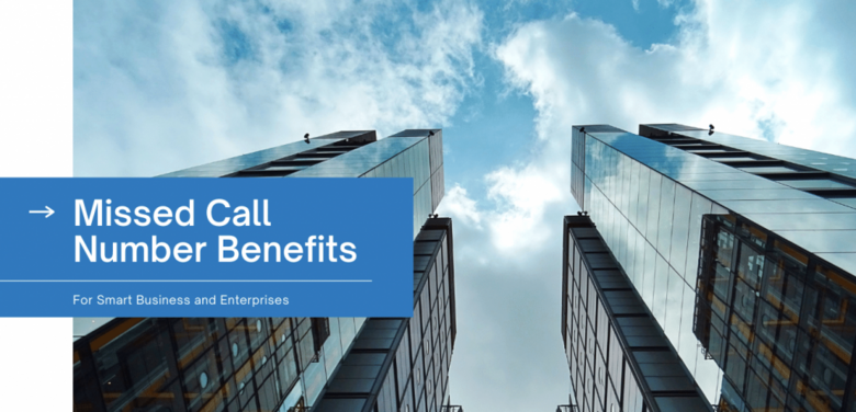 6 Effective Benefits of Missed Call Alert Service for SMB (2)